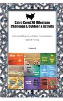 Cairn Corgi 20 Milestone Challenges: Outdoor & Activity: Cairn Corgi Milestones for Outdoor Fun, Socialization, Agility & Training Volume 1