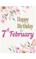 Happy Birthday 7th February Notebook Journal: Creative And Funny Unicorn Journal Notebook to Teach Children to Practice Gratitude and Mindfulness For Kids