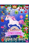 Christmas Unicorn Coloring Book: A Christmas Unicorn Coloring Book for Girls - Christmas Gifts Unicorn Activity Books for Kids - Cute Unicorn Coloring Book Gift for Girls