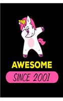 Awesome Since 2001: Funny Dabbing Unicorn Birthday Gift Notebook