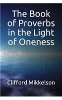 Book of Proverbs in the Light of Oneness