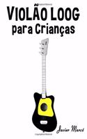 Violão Loog Para Crianças: Canções de Natal, Música Clássica, Canções Infantis E Canções Folclóricas!