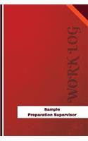 Sample Preparation Supervisor Work Log: Work Journal, Work Diary, Log - 126 pages, 6 x 9 inches