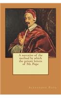 A narrative of the method by which the private letters of Mr. Pope