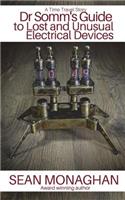 Dr Somm's Guide to Lost and Unusual Electrical Devices