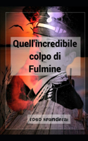 Quell'incredibile colpo di Fulmine