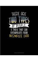 There Are Two Types of People Those That Can Extrapolate from Incomplete Data