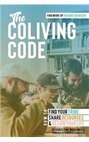 The Coliving Code: How to Find Your Tribe, Share Resources, and Design Your Life