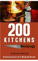 200 Kitchens: Confessions of a Nomad Cook