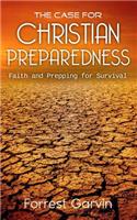 Case for Christian Preparedness - Faith and Prepping for Survival
