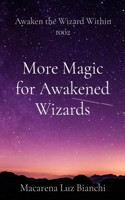 More Magic for Awakened Wizards