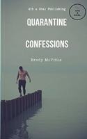 Quarantine Confessions