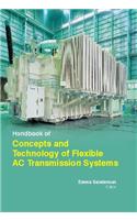 HANDBOOK OF CONCEPTS AND TECHNOLOGY OF FLEXIBLE AC TRANSMISSION SYSTEMS