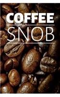 Coffee Snob Lined Notebook for Lovers of the Beans