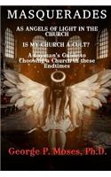 Masquerades as Angels of light in the Church