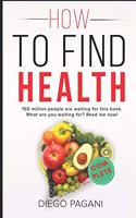 How to Find Health with Dieting for Weight Loss - Complete Version