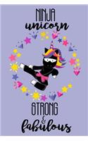 Ninja Unicorn Strong and Fabulous