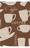 Coffee: Journal 6 X 9 150 Pages(6 Coffee Lovers Journal)
