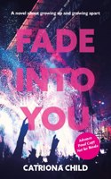 Fade into You