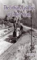 Lothians Last Days of Colliery Steam
