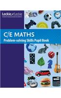 Cfe Maths Problem-Solving Skills Pupil Book