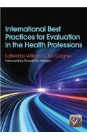 International Best Practices for Evaluation in the Health Professions