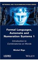 Formal Languages, Automata and Numeration Systems 1