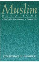 Muslim Devotions: A Study of Prayer-Manuals in Common Use