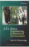 4Es: Ethics, Engineering, Economics and Environment