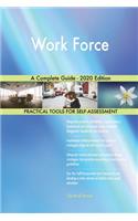 Work Force A Complete Guide - 2020 Edition