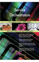 Service Orchestration A Complete Guide - 2020 Edition