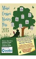 Magic Oxygen Literary Prize Anthology: The Writing Competition That Created a Word Forest: 2015