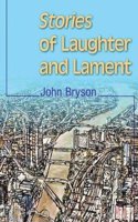 Stories of Laughter and Lament