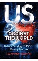 Us Against the World, Before Saying, 