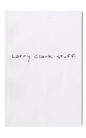 Larry Clark Stuff