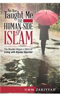 No One Taught Me the Human Side of Islam