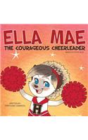 Ella Mae the Courageous Cheerleader