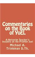 Commentaries on the Book of YoEl.