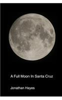 Full Moon In Santa Cruz