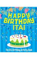 Happy Birthday Itai - The Big Birthday Activity Book: (Personalized Children's Activity Book)