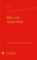 Mon Ami Andre Gide