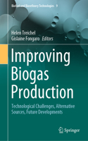 Improving Biogas Production: Technological Challenges, Alternative Sources, Future Developments