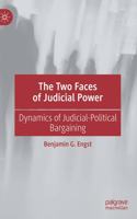 The Two Faces of Judicial Power