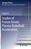 Studies of Proton Driven Plasma Wakeﬁeld Acceleration