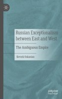 Russian Exceptionalism Between East and West