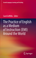 Practice of English as a Medium of Instruction (Emi) Around the World
