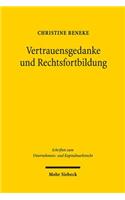 Vertrauensgedanke und Rechtsfortbildung