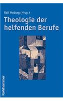 Theologie Der Helfenden Berufe