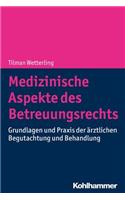 Medizinische Aspekte Des Betreuungsrechts