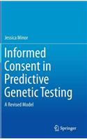 Informed Consent in Predictive Genetic Testing